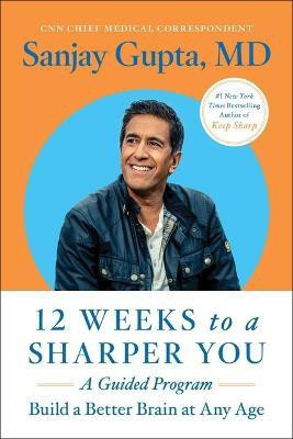 12 Weeks to a Sharper You(English, Paperback, Gupta Sanjay M D)