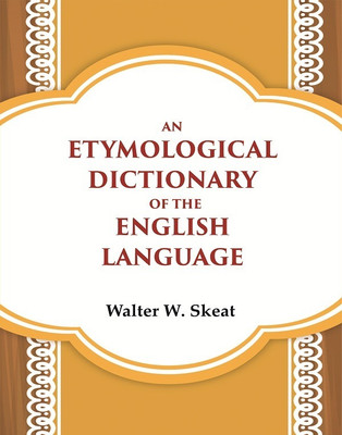 An Etymological Dictionary of the English Language(Paperback, Walter W. Skeat)
