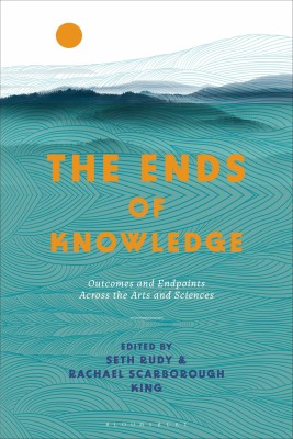 The Ends of Knowledge(English, Hardcover, unknown)