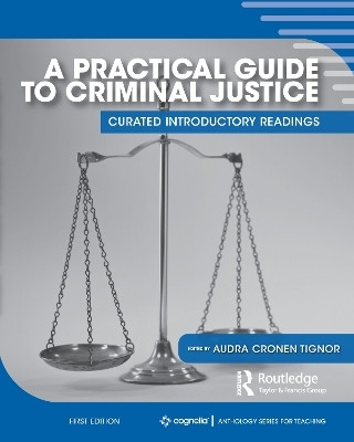 A Practical Guide to Criminal Justice(English, Paperback, Tignor Audra Cronen)