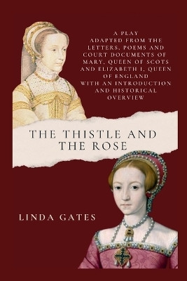 The Thistle and the Rose(English, Paperback, Gates Linda)