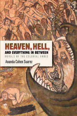 Heaven, Hell, and Everything in Between(English, Paperback, Cohen Suarez Ananda)