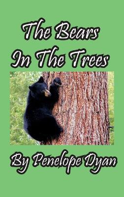 The Bears In The Trees(English, Hardcover, Dyan Penelope)