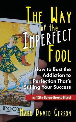 The Way of the Imperfect Fool(English, Paperback, Gerson Mark David)