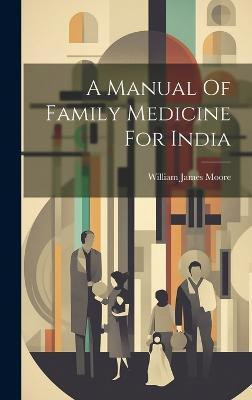 A Manual Of Family Medicine For India(English, Hardcover, unknown)