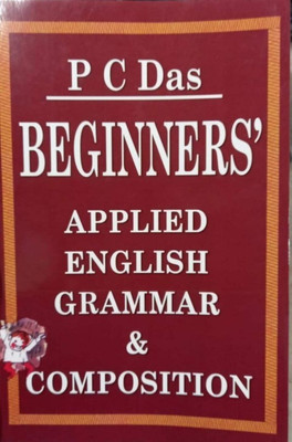 BEGINNERS ENGLISH GRAMMAR(KOK, P.C.DAS)