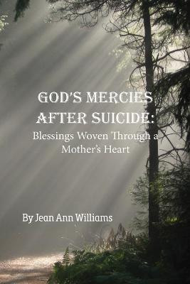God's Mercies after Suicide(English, Paperback, Williams Jean Ann)