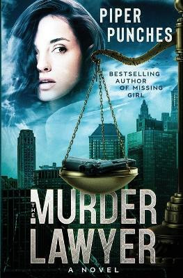 The Murder Lawyer(English, Paperback, Punches Piper)