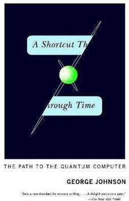 A Shortcut Through Time(English, Paperback, Johnson George)