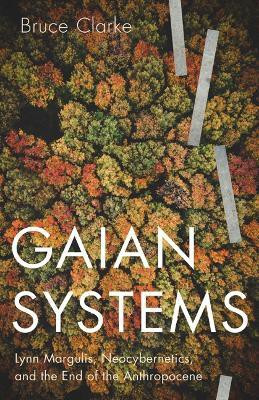 Gaian Systems(English, Hardcover, Clarke Bruce)