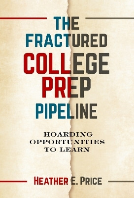 The Fractured College Prep Pipeline(English, Paperback, Price Heather E.)