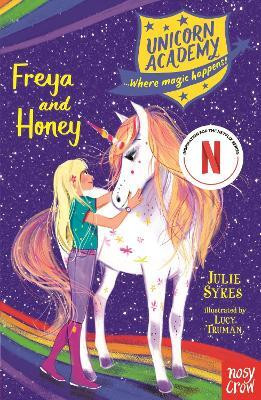 Unicorn Academy: Freya and Honey(English, Paperback, Sykes Julie)