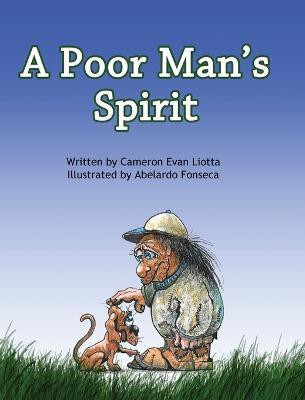 A Poor Man's Spirit(English, Hardcover, Liotta Cameron Evan)