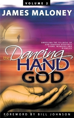 The Dancing Hand of God, Volume 2(English, Hardcover, Maloney James)