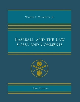 Baseball and the Law(English, Paperback, Jr. Walter T Champion)
