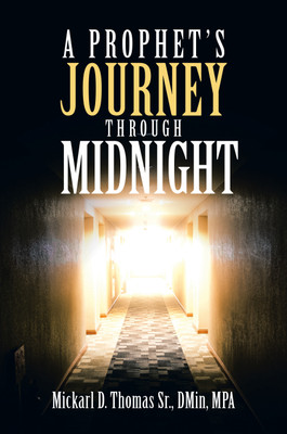 A Prophet's Journey Through Midnight(English, Hardcover, Thomas Dmin Mpa Sr)
