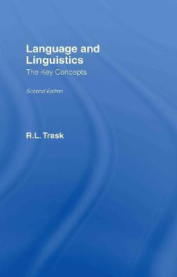 Language and Linguistics: The Key Concepts(English, Hardcover, Trask R.L.)
