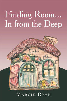 Finding Room...In from the Deep(English, Hardcover, Ryan Marcie)