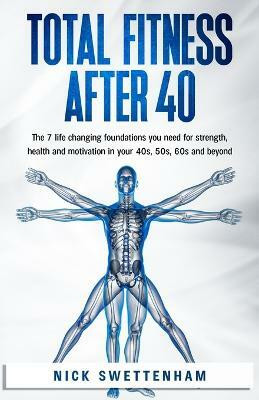 Total Fitness After 40(English, Paperback, Swettenham Nick)