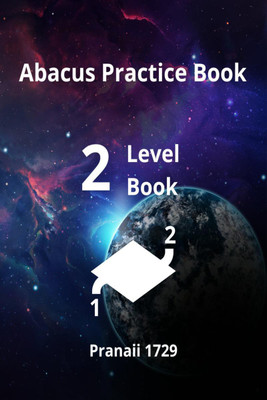 Abacus Practice Book - Level 2(English, Paperback, Pranaii 1729)