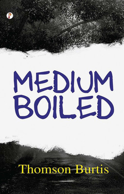 Medium boiled (Edition1st)(English, Paperback, Burtis Thomson)
