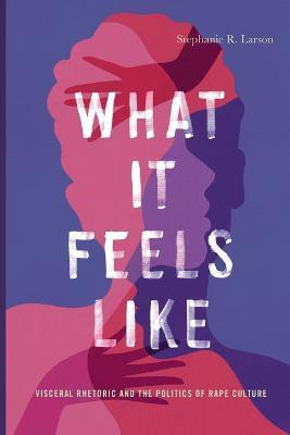 What It Feels Like(English, Paperback, Larson Stephanie R.)