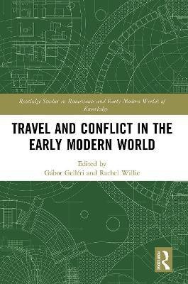 Travel and Conflict in the Early Modern World(English, Paperback, unknown)