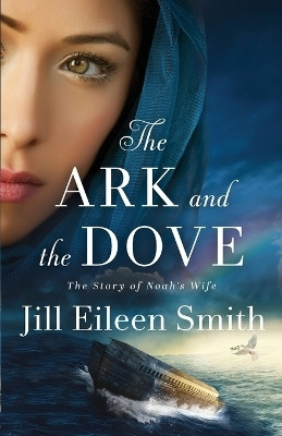 The Ark and the Dove(English, Paperback, Smith Jill Eileen)