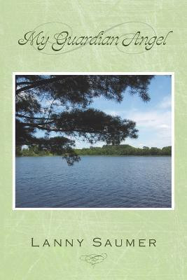 My Guardian Angel(English, Paperback, Saumer Lanny)