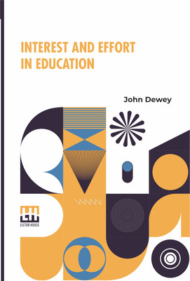 Interest and Effort in Education(English, Paperback, Dewey John)