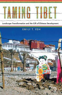 Taming Tibet(English, Electronic book text, Yeh Emily)