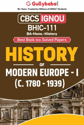 Gullybaba IGNOU CBCS BA (Honours) 5th Sem BHIC-111 History of Modern Europe - I (c. 1780 - 1939) in English - Latest Edition IGNOU Help Book with Solved Previous Year's Question Papers and Important Exam Notes(Paperback, Gullybaba.com Panel)