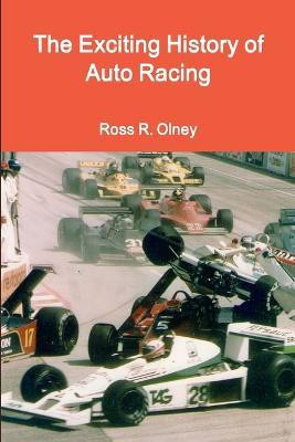 The Exciting History of Auto Racing(English, Paperback, Olney Ross R.)