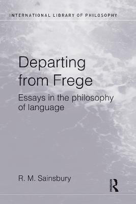 Departing from Frege(English, Paperback, Sainsbury Mark)