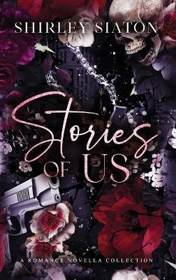Stories of Us (Discreet Edition)(English, Hardcover, Siaton Shirley)