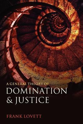 A General Theory of Domination and Justice(English, Paperback, Lovett Frank)