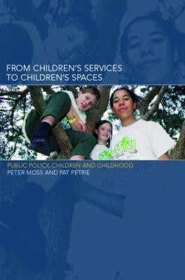 From Children's Services to Children's Spaces(English, Paperback, Moss Peter)