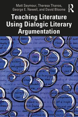 Teaching Literature Using Dialogic Literary Argumentation(English, Paperback, Seymour Matt)