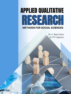 Applied Qualitative Research Methods for Social Sciences(Paperback, Dr. V. Basil Hans, Dr. P. P. Sajimon)