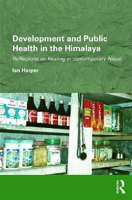 Development and Public Health in the Himalaya(English, Hardcover, Harper Ian)