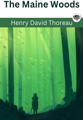 The Maine Woods(Paperback, Henry David Thoreau)