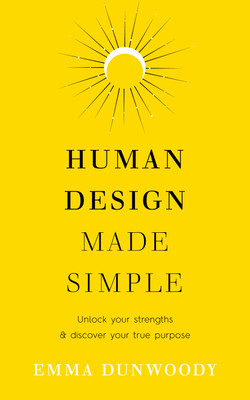 Human Design Made Simple(English, Paperback, Dunwoody Emma)