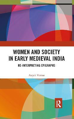 Women and Society in Early Medieval India(English, Electronic book text, Verma Anjali)