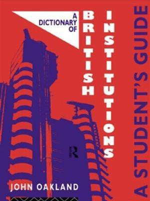 A Dictionary of British Institutions(English, Paperback, Oakland John)