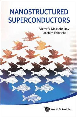 Nanostructured Superconductors(English, Hardcover, Moshchalkov Victor V)