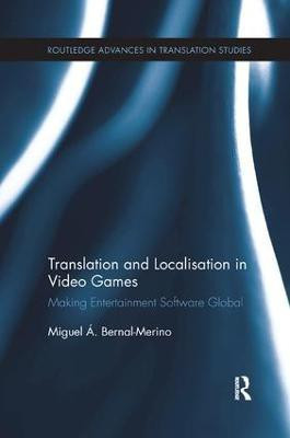 Translation and Localisation in Video Games(English, Paperback, Bernal-Merino Miguel A.)