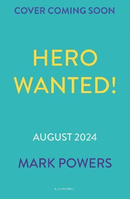 Hero Wanted!(English, Paperback, Powers Mark)