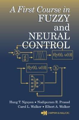 A First Course in Fuzzy and Neural Control(English, Hardcover, Nguyen Hung T.)