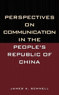 Perspectives on Communication in the People's Republic of China(English, Hardcover, Schnell James A.)