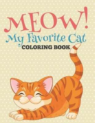 Meow! My Favorite Cat Coloring Book(English, Paperback, Speedy Publishing LLC)